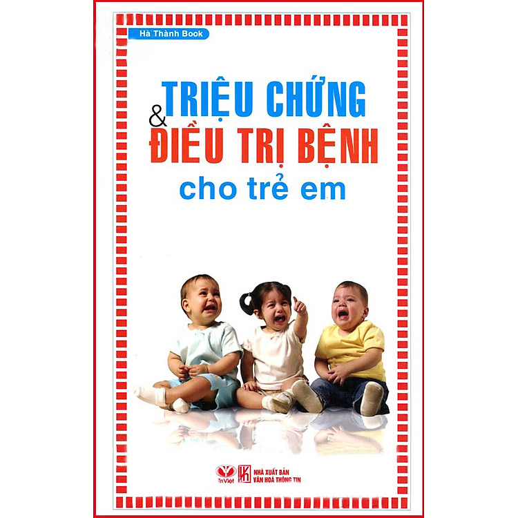 Sách Triệu Chứng Và Điều Trị Bệnh Cho Trẻ Em