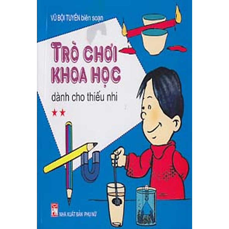 Sách Trò Chơi Khoa Học Dành Cho Thiếu Nhi - Tập 2