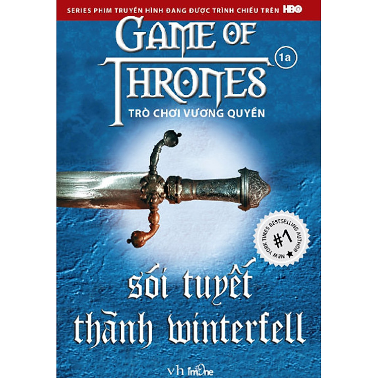 Sách Trò Chơi Vương Quyền - Tập 1A: Sói Tuyết Thành Winterfell