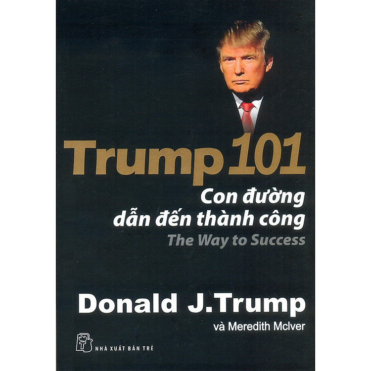 Sách D.Trump - Con Đường Dẫn Đến Thành Công