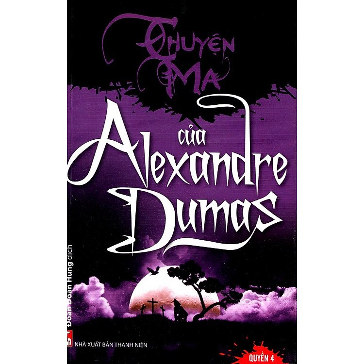 Truyện Ma Của Alexandre Dumas (Quyển 4)