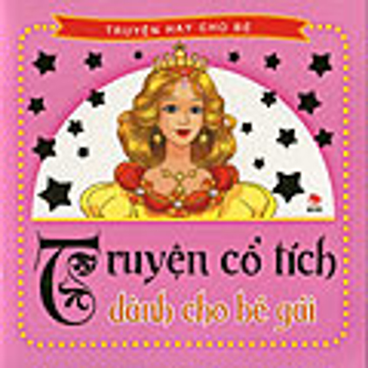 Truyện Cổ Tích Dành Cho Bé Gái (Tái Bản)