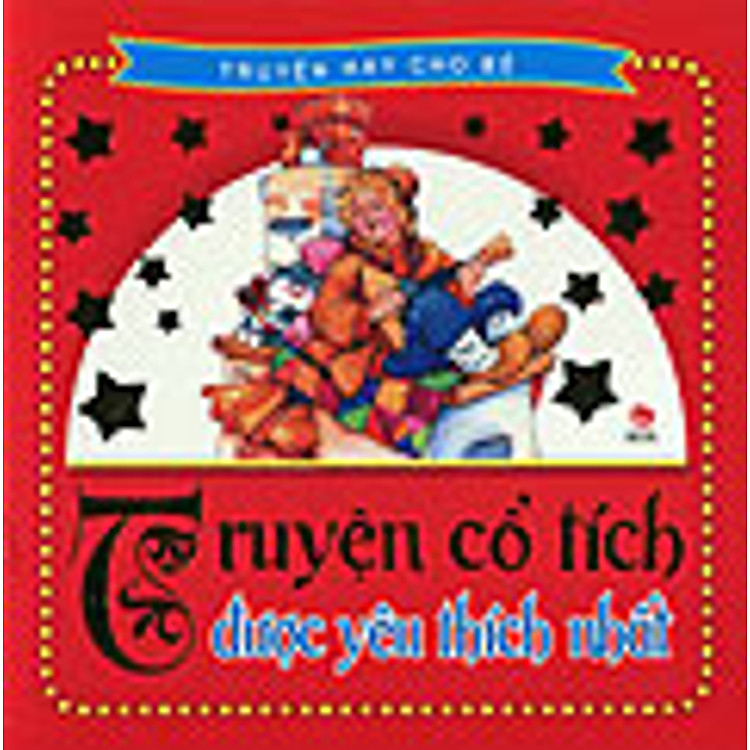 Truyện Cổ Tích Được Yêu Thích Nhất (Tái Bản)