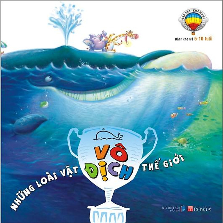 Sách Thử Tài Khám Phá - Những Loài Vật Vô Địch Thế Giới