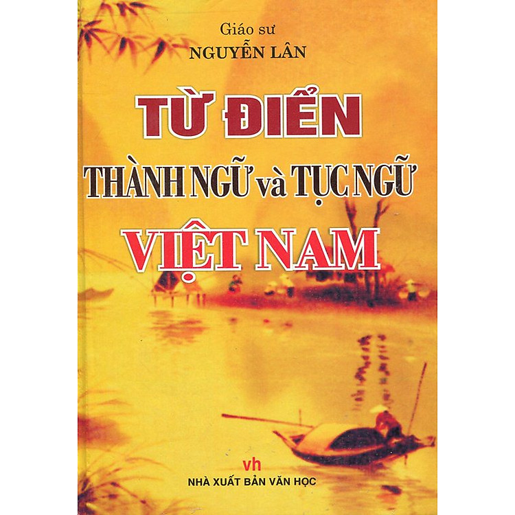 Từ Điển Thành Ngữ Và Tục Ngữ Việt Nam
