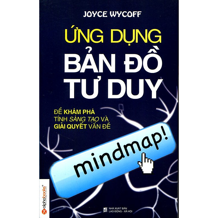 Ứng Dụng Bản Đồ Tư Duy (Tái Bản)