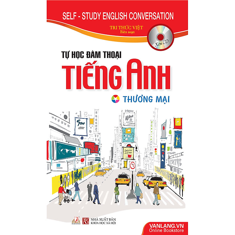Sách Tự Học Đàm Thoại Tiếng Anh Thương Mại (Kèm CD)