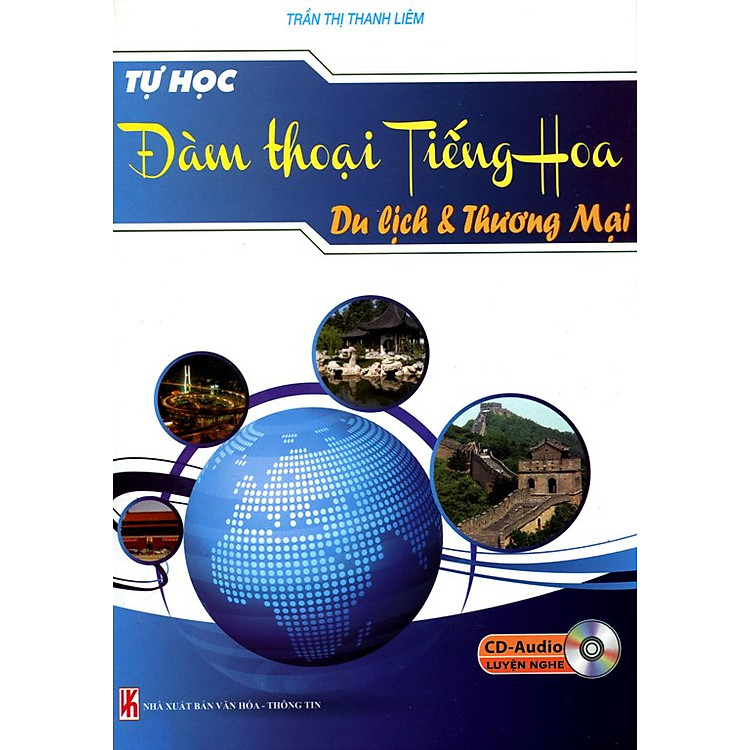 Sách Tự Học Đàm Thoại Tiếng Hoa Du Lịch Và Thương Mại (Kèm CD)