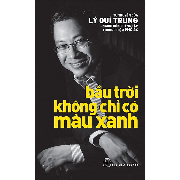 Tự Truyện Lý Quí Trung - Bầu Trời Không Chỉ Có Màu Xanh