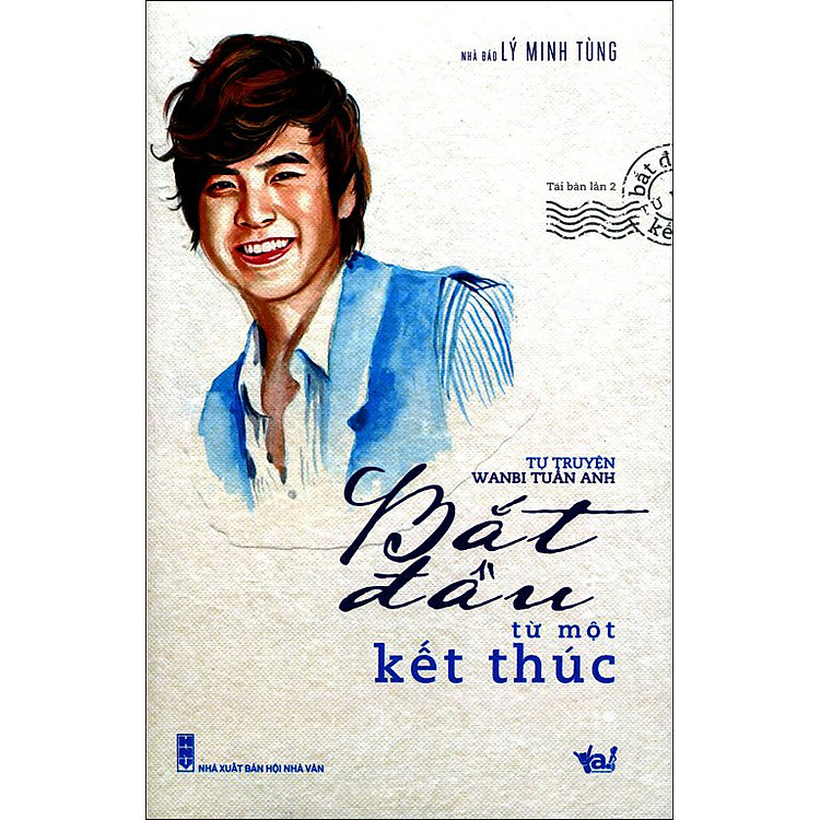 Tự Truyện WanBi Tuấn Anh “Bắt Đầu Từ Một Kết Thúc” (Tặng CD) - Tái Bản 2014
