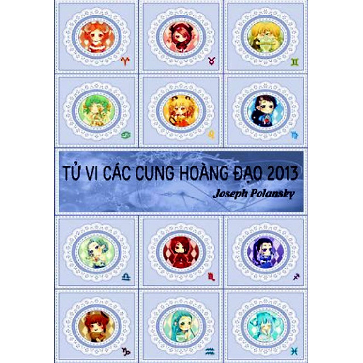 Sách Tử Vi Các Cung Hoàng Đạo 2013