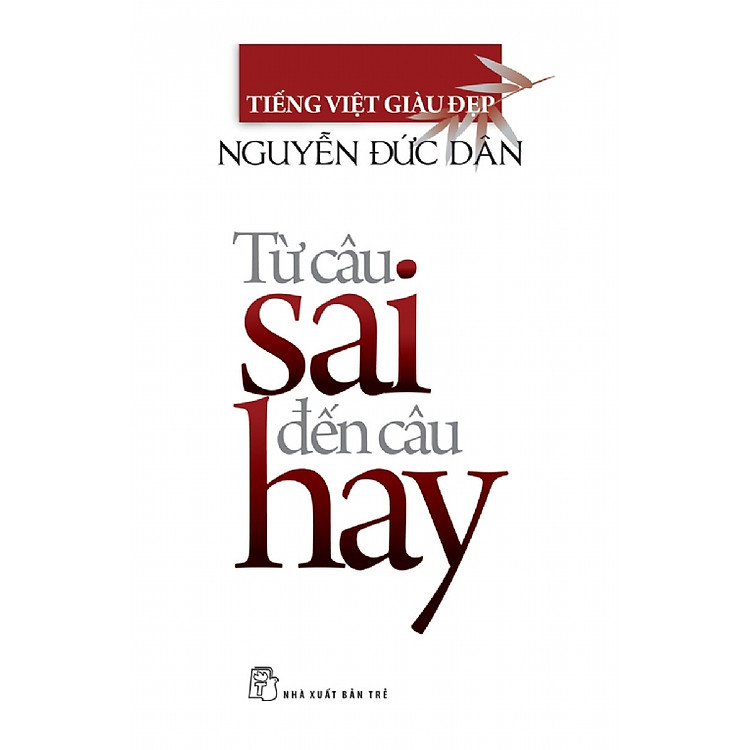 Sách TIếng Việt Giàu Đẹp: Từ Câu Sai Đến Câu Hay