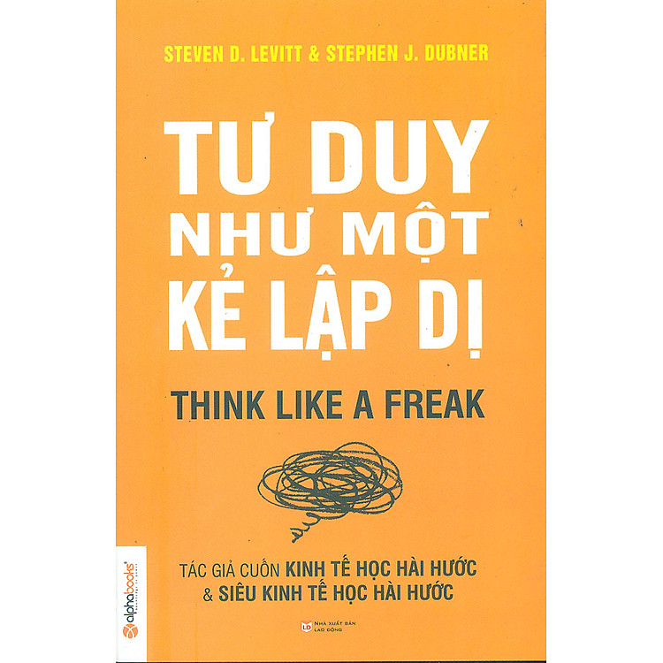 Tư Duy Như Một Kẻ Lập Dị - Ảnh 2