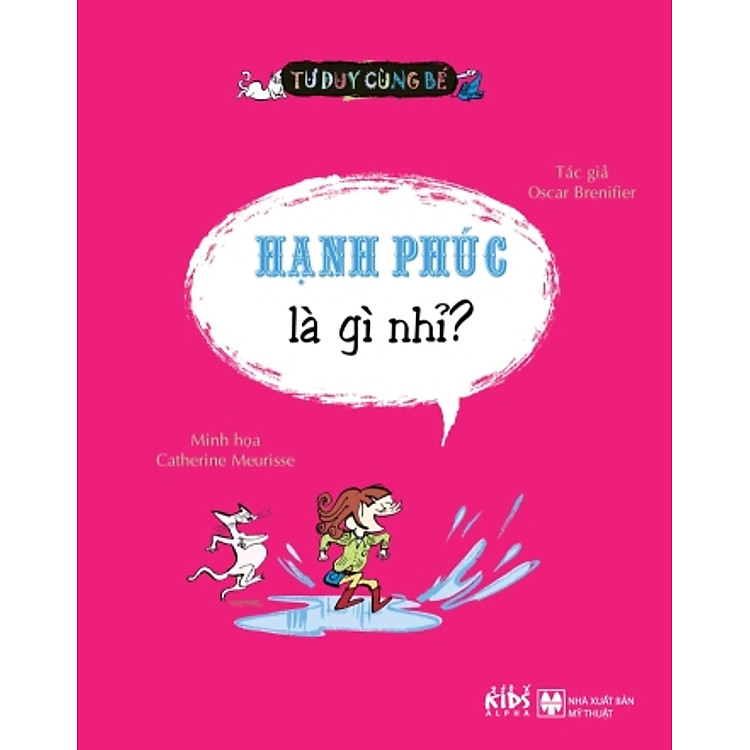 Sách Tư Duy Cùng Bé - Hạnh Phúc Là Gì Nhỉ?