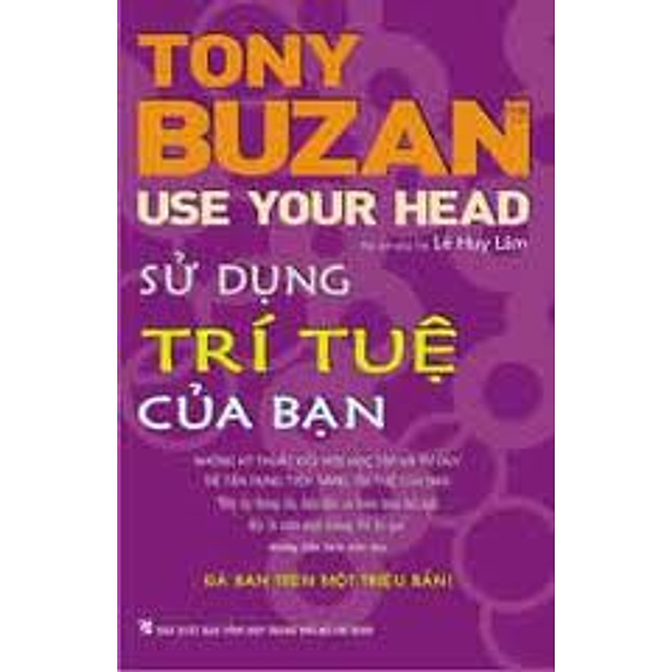 Sách Sử Dụng Trí Tuệ Của Bạn - Use Your Head