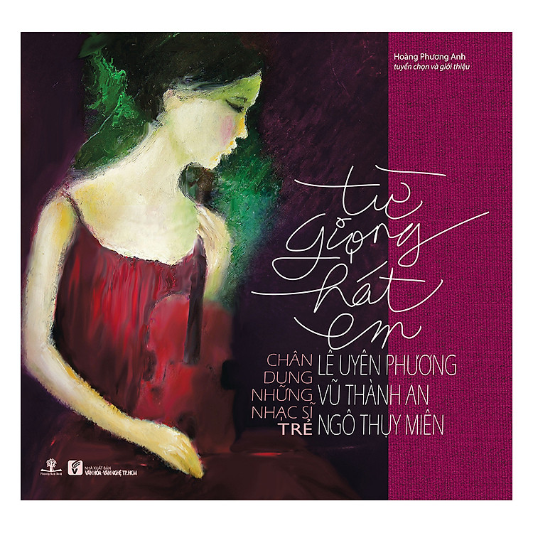 Sách Từ Giọng Hát Em - Tuyển Tập Nhạc Ngô Thuỵ Miên, Vũ Thành An, Lê Uyên Phương