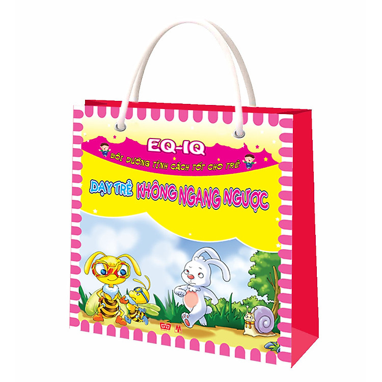 Sách Bộ Túi Dạy Trẻ Không Ngang Ngược
