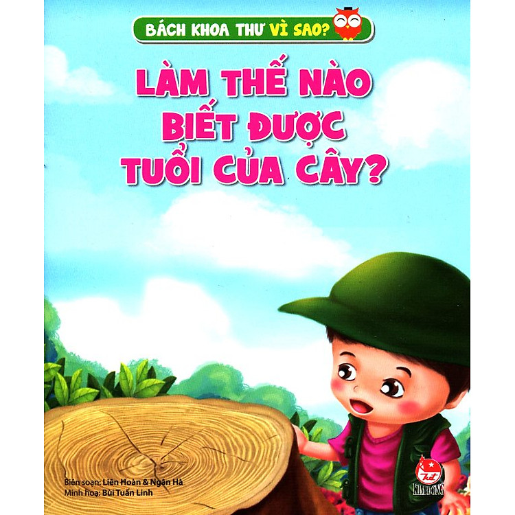 Sách Bách Khoa Toàn Thư Vì Sao - Làm Thế Nào Biết Được Tuổi Của Cây