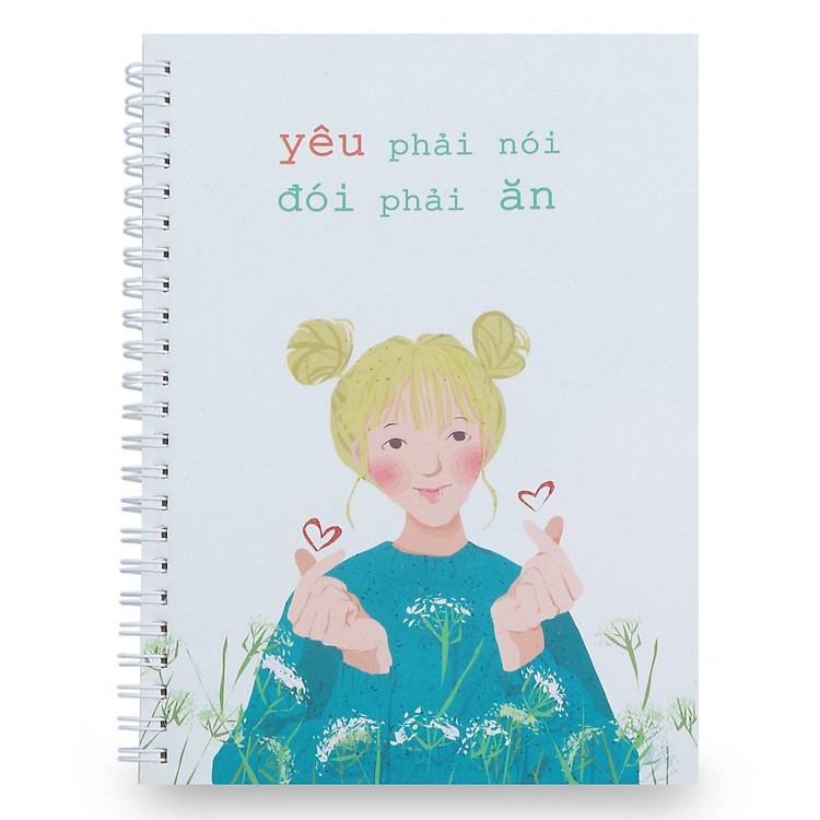 Sổ Lò Xo - Yêu Không Nói Như Đói Không Ăn - Yêu Phải Nói Đói Phải Ăn