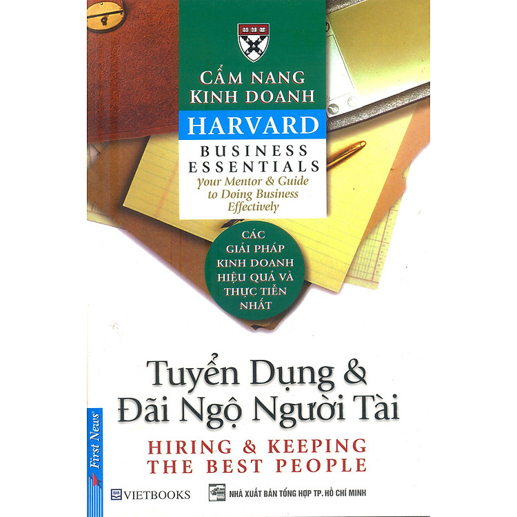 Sách Cẩm Nang Kinh Doanh - Tuyển Dụng Và Đãi Ngộ Người Tài (Tái Bản)