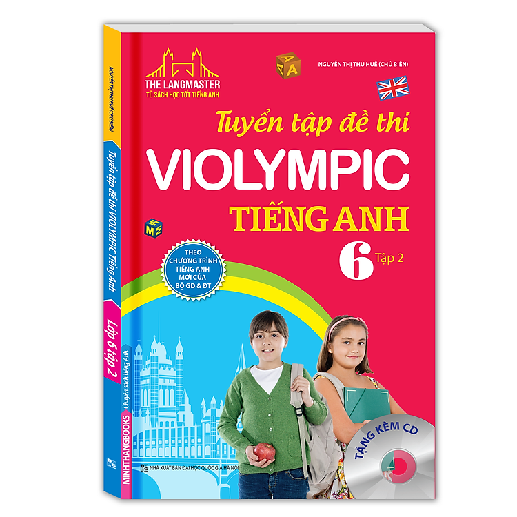 Sách The Langmaster - Tuyển Tập Đề Thi Violympic Tiếng Anh Lớp 6 - Tập 2 (Kèm CD)