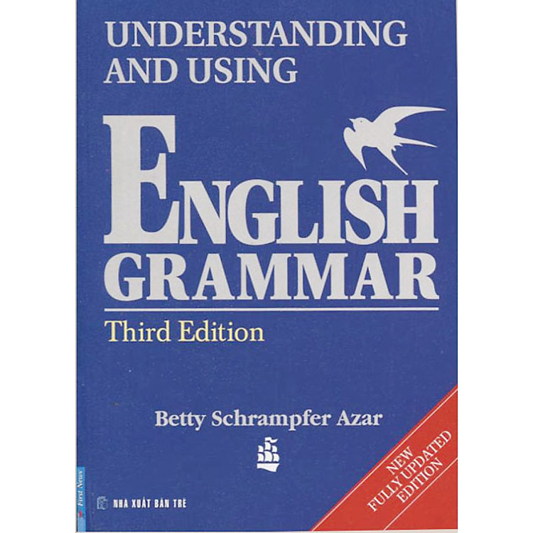 Sách Ngữ Pháp Tiếng Anh Thực Hành - Understanding And Using English Grammar - Third Edition (Tái Bản 2012)