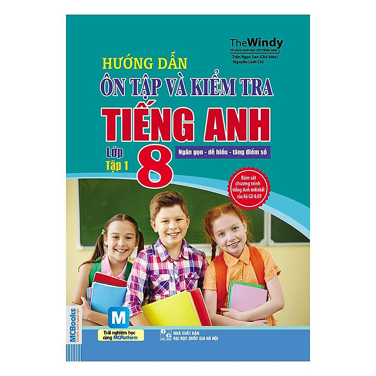 Sách Hướng Dẫn Ôn Tập Và Kiểm Tra Tiếng Anh Lớp 8 - Tập 1 (Kèm Sử Dụng App)