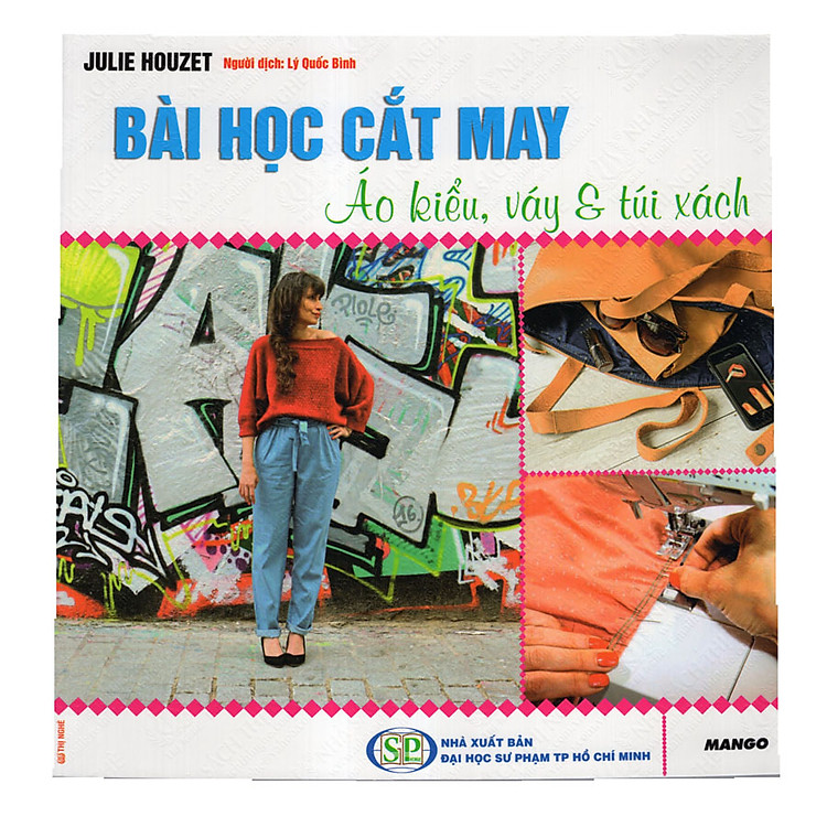 Sách Bài Học Cắt May - Áo Kiểu, Váy Và Túi Xách