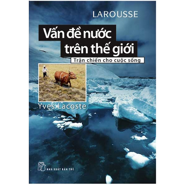 Sách Vấn Đề Nước Trên Thế Giới - Trận Chiến Cho Cuộc Sống