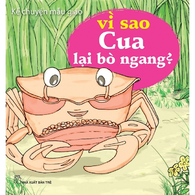 Sách Kể Chuyện Mẫu Giáo: Vì Sao Cua Lại Bò Ngang?