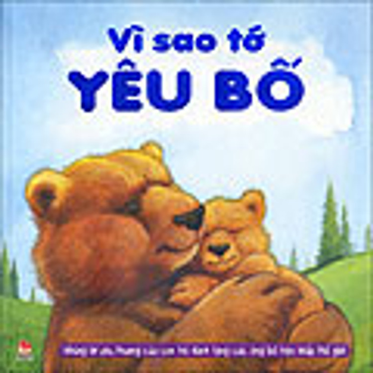 Sách Vì Sao Tớ Yêu Bố