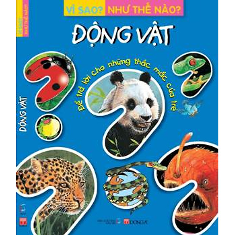 Sách Vì Sao? Như Thế Nào? Động Vật