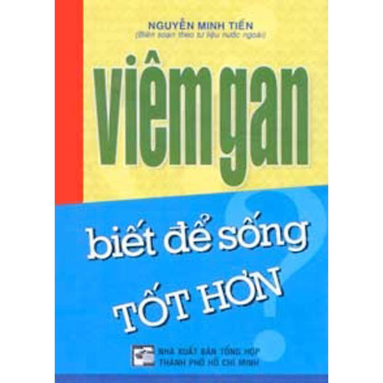 Sách Viêm Gan - Biết Để Sống Tốt Hơn