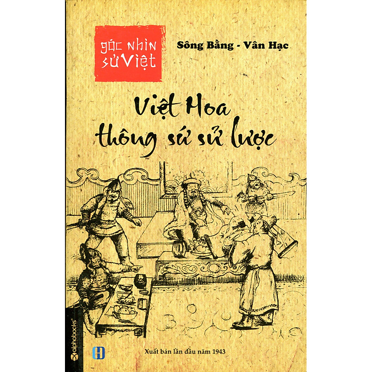 Sách Góc Nhìn Sử Việt - Việt Hoa Thông Sứ Sử Lược