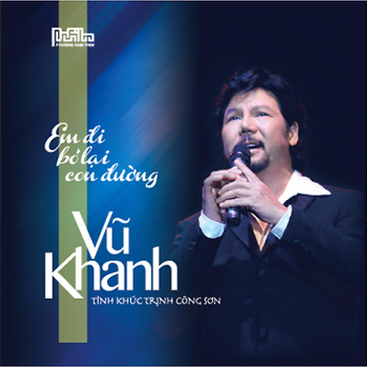 Vũ Khanh - Em Đi Bỏ Lại Con Đường (CD)