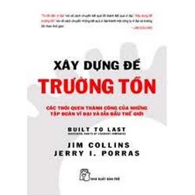 Xây Dựng Để Trường Tồn - Các Thói Quen Thành Công Của Những Tập Đoàn Vĩ Đại Và Hàng Đầu Thế Giới (Tái Bản) - Ảnh 2
