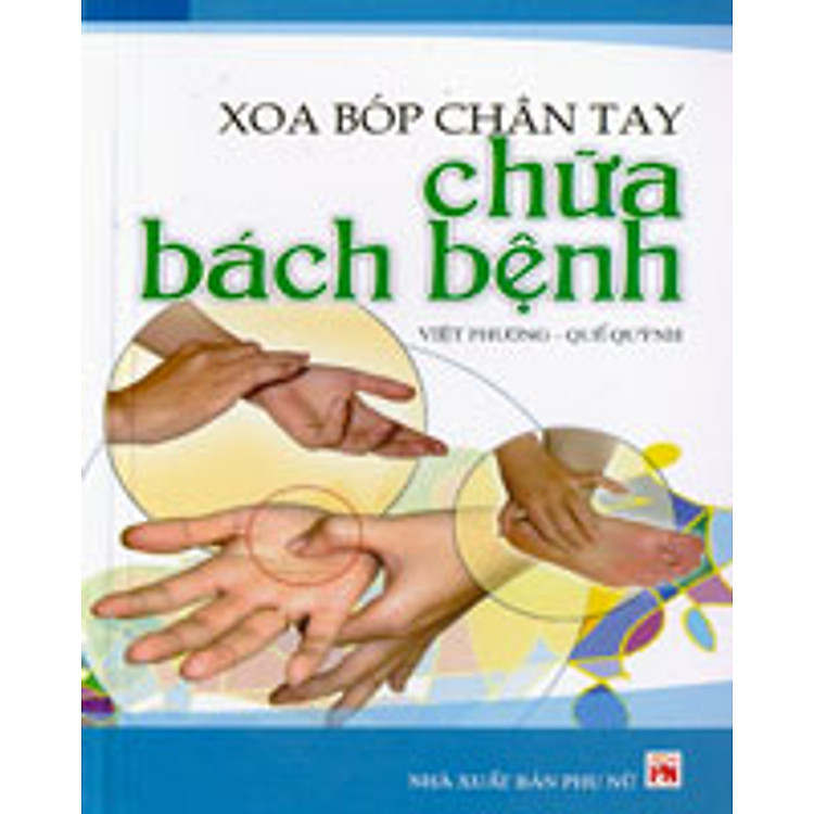 Sách Xoa Bóp Chân Tay Chữa Bách Bệnh