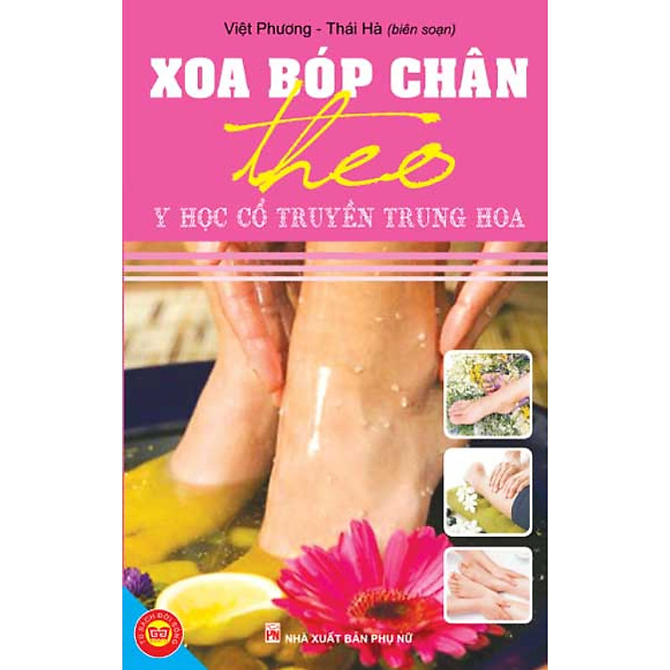 Sách Xoa Bóp Chân Chữa Bách Bệnh Theo Y Học Cổ Truyền Trung Hoa