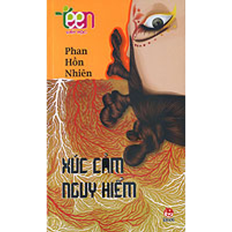 Sách Văn Học Teen - Xúc Cảm Nguy Hiểm