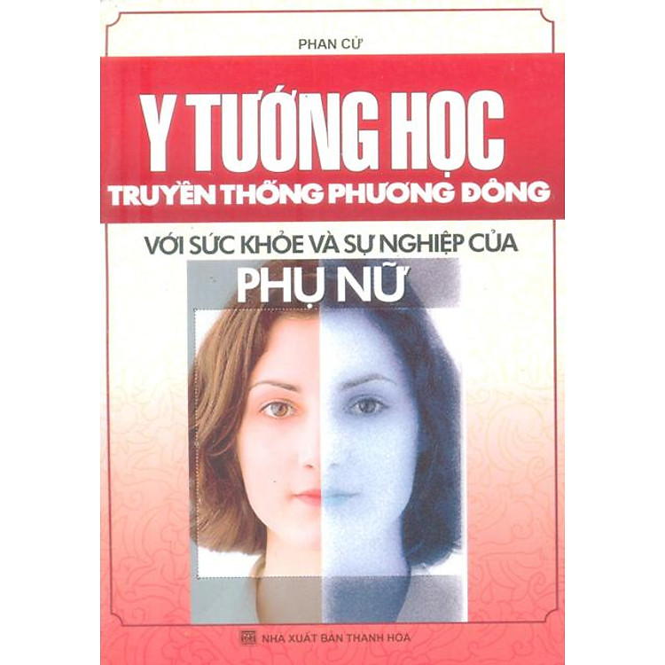 Sách Y Tướng Học Truyền Thống Phương Đông Với Sức khoẻ Và Sự Nghiệp Của Phụ Nữ