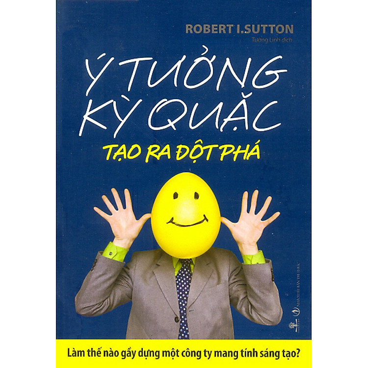 Sách Ý Tưởng Kỳ Quặc Tạo Ra Sự Đột Phá