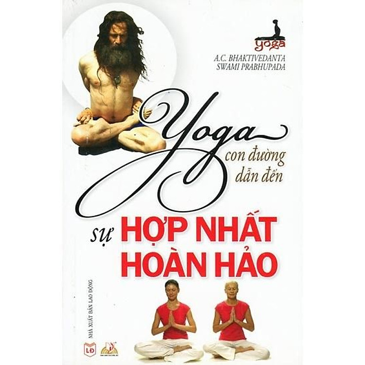 Sách Yoga Con Đường Dẫn Đến Sự Hợp Nhất Hoàn Hảo