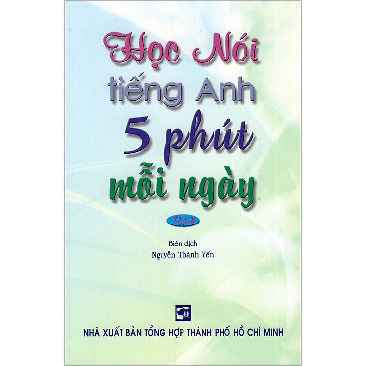 Học Nói Tiếng Anh 5 Phút Mỗi Ngày – Tập 2