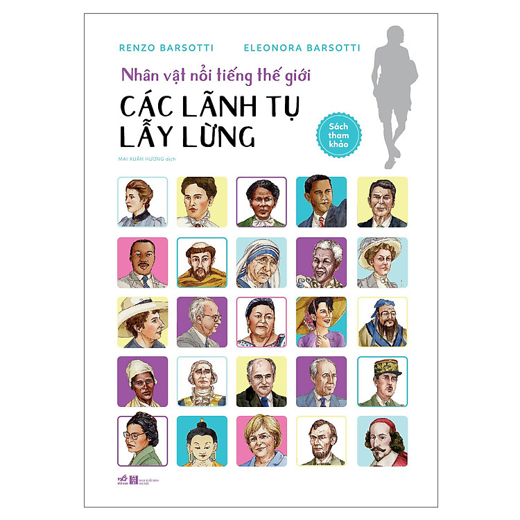 Nhân vật nổi tiếng thế giới - Các lãnh tụ lẫy lừng (Tái Bản 2020) - Ảnh 2