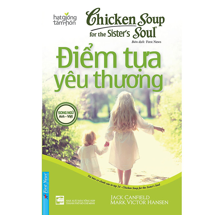Chicken Soup For The Sister’S Soul 24 - Điểm Tựa Yêu Thương (Tái Bản 2020) - Ảnh 2