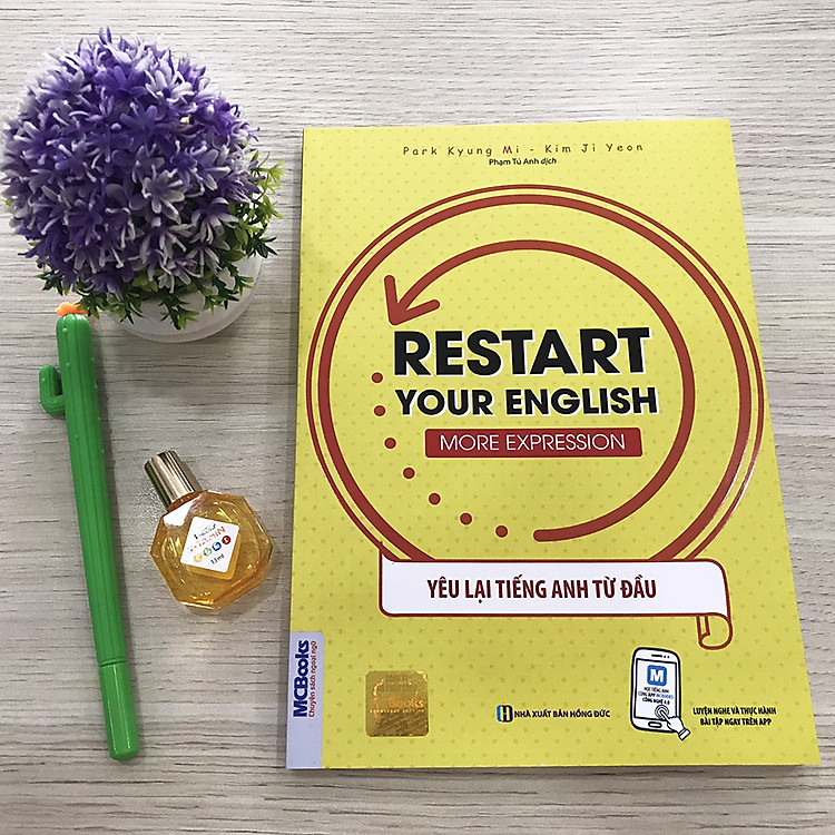 RESTART YOUR ENGLISH - MORE EXPRESSION - YÊU LẠI TIẾNG ANH TỪ ĐẦU - Ảnh 5