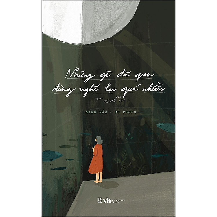 Sách Những Gì Đã Qua Đừng Nghĩ Lại Quá Nhiều