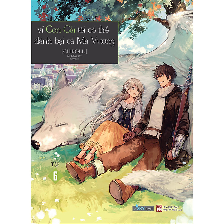 Sách Vì Con Gái Tôi Có Thể Đánh Bại Cả Ma Vương - Tập 6