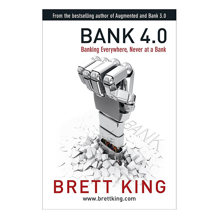 Bank 4.0: Banking everywhere, never at a bank