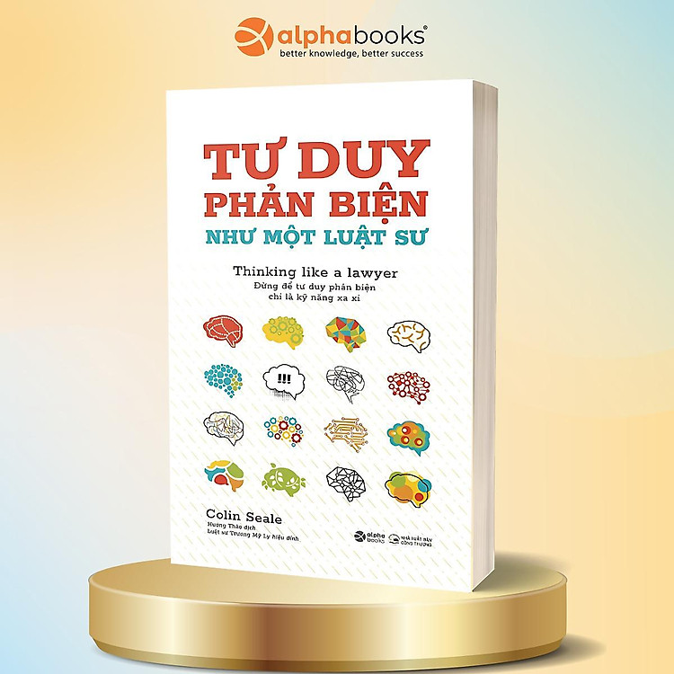 Tư Duy Phản Biện Như Một Luật Sư